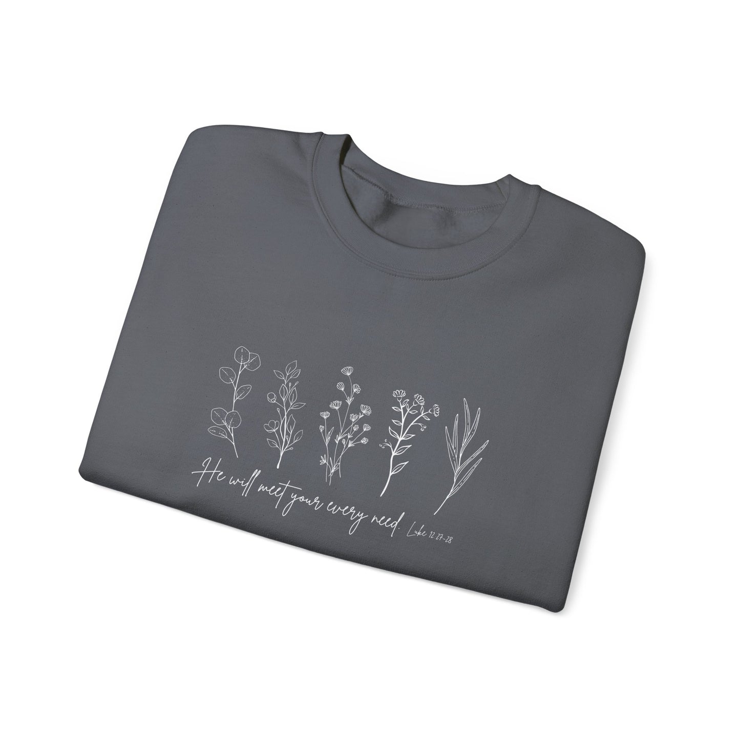 He Will Meet You at Your Every Need Crewneck Sweatshirt