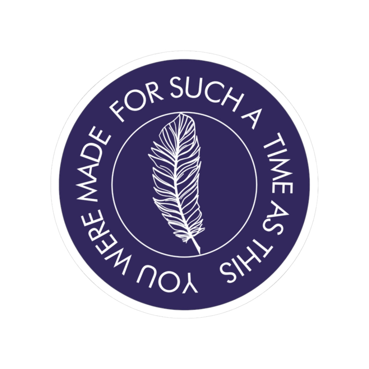 For A Time As This Sticker