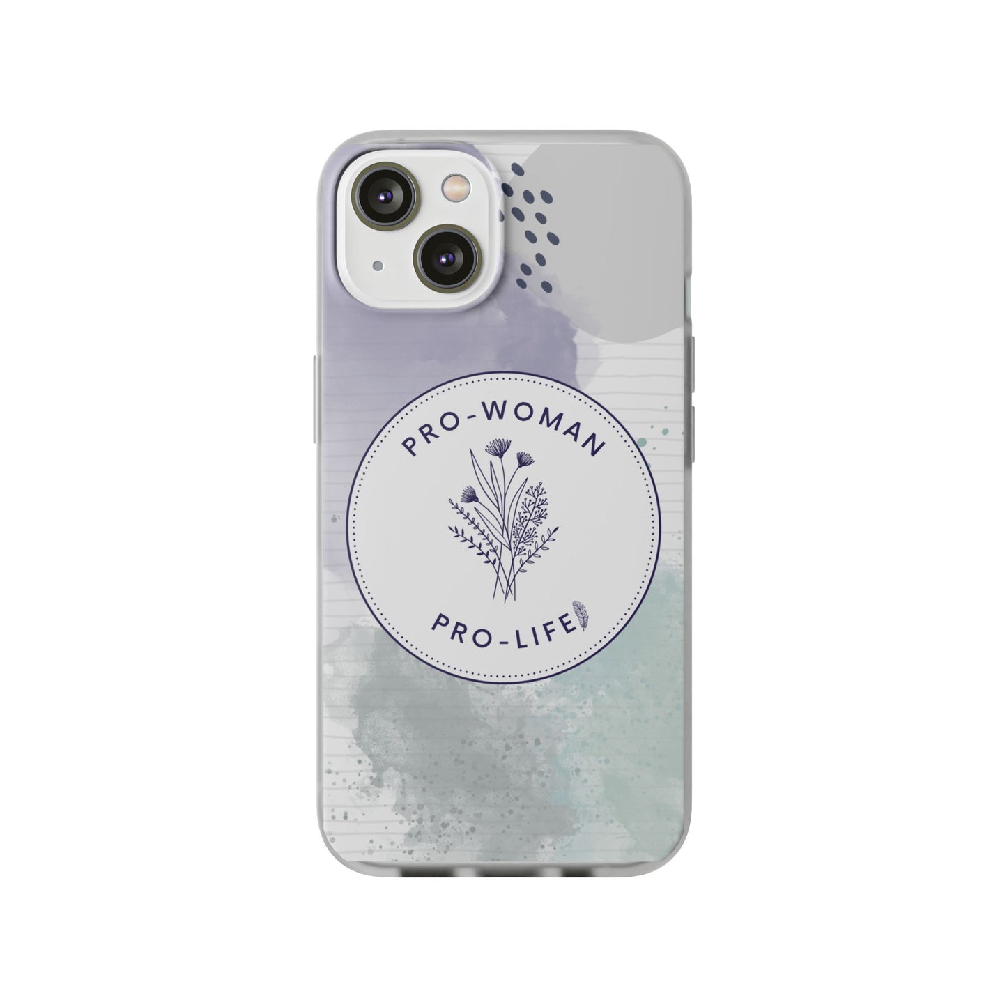Pro-Woman Pro-Life Phone Case