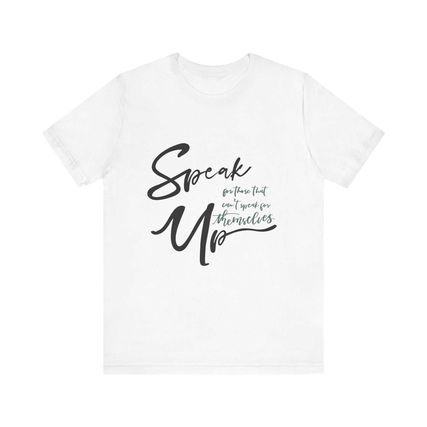 Speak Up T-Shirt
