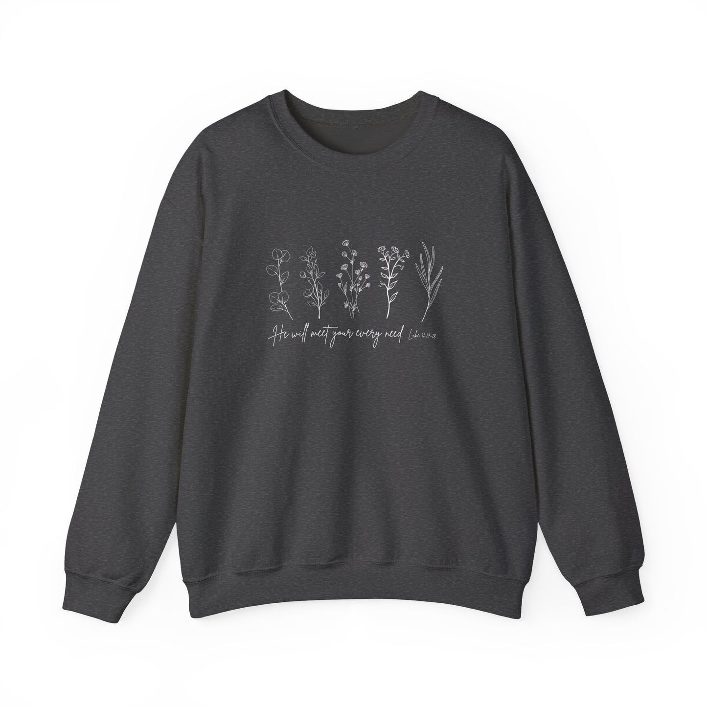 He Will Meet You at Your Every Need Crewneck Sweatshirt