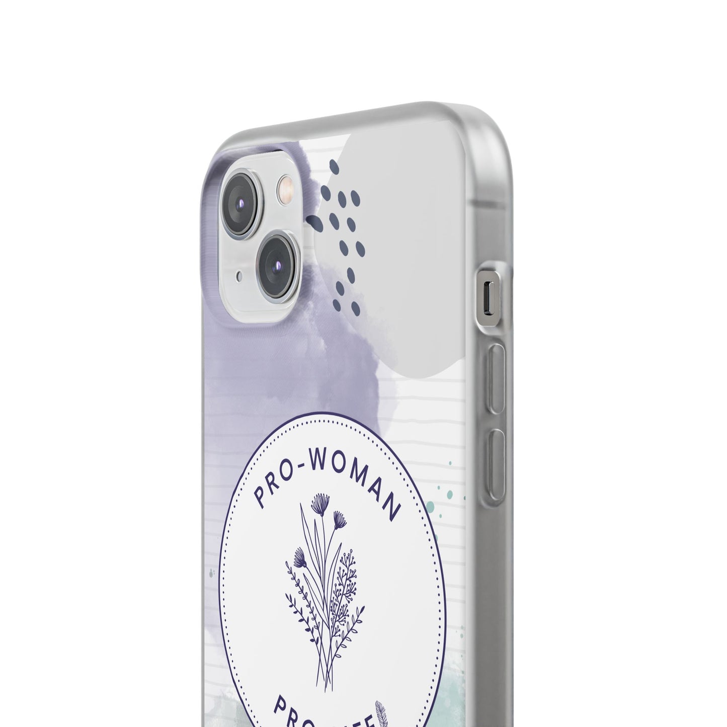 Pro-Woman Pro-Life Phone Case