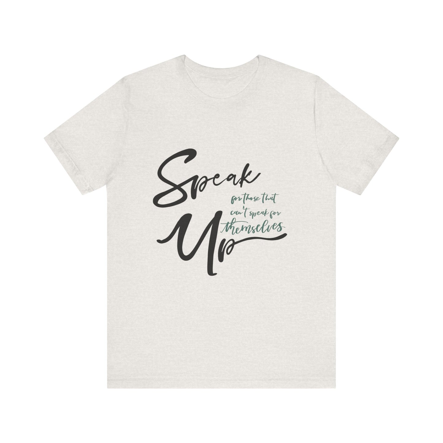 Speak Up T-Shirt