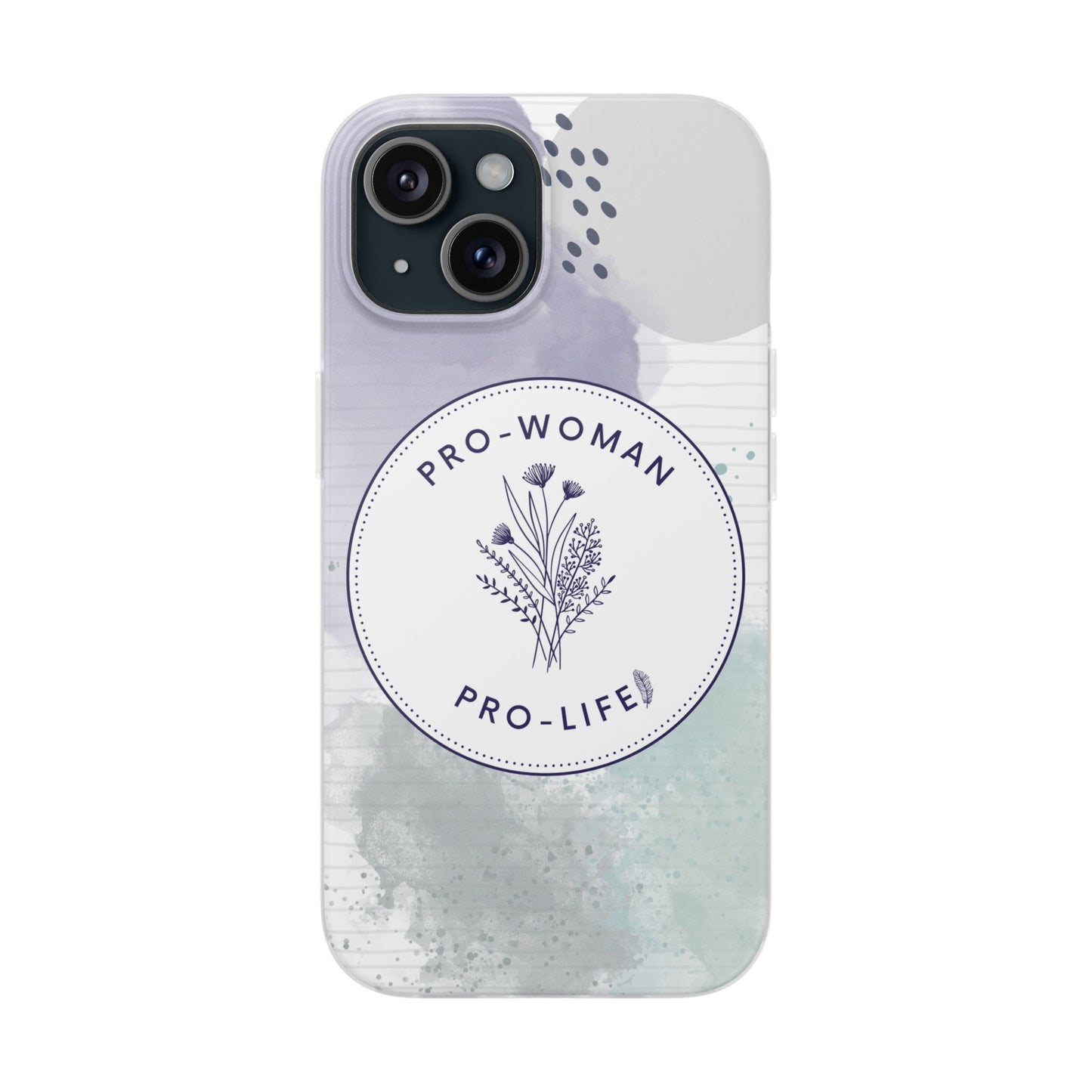 Pro-Woman Pro-Life Phone Case