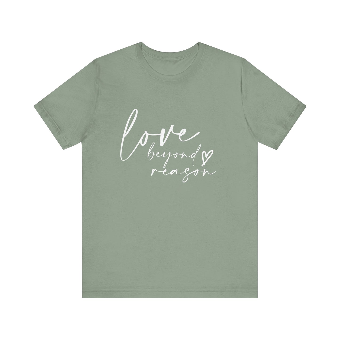 Love Beyond Reason T-Shirt