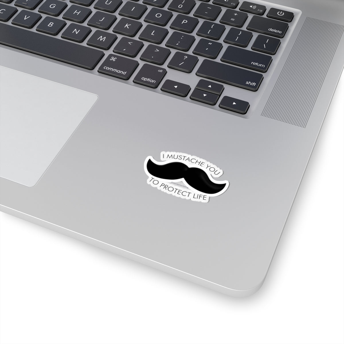 Mustache You to Protect Life Sticker