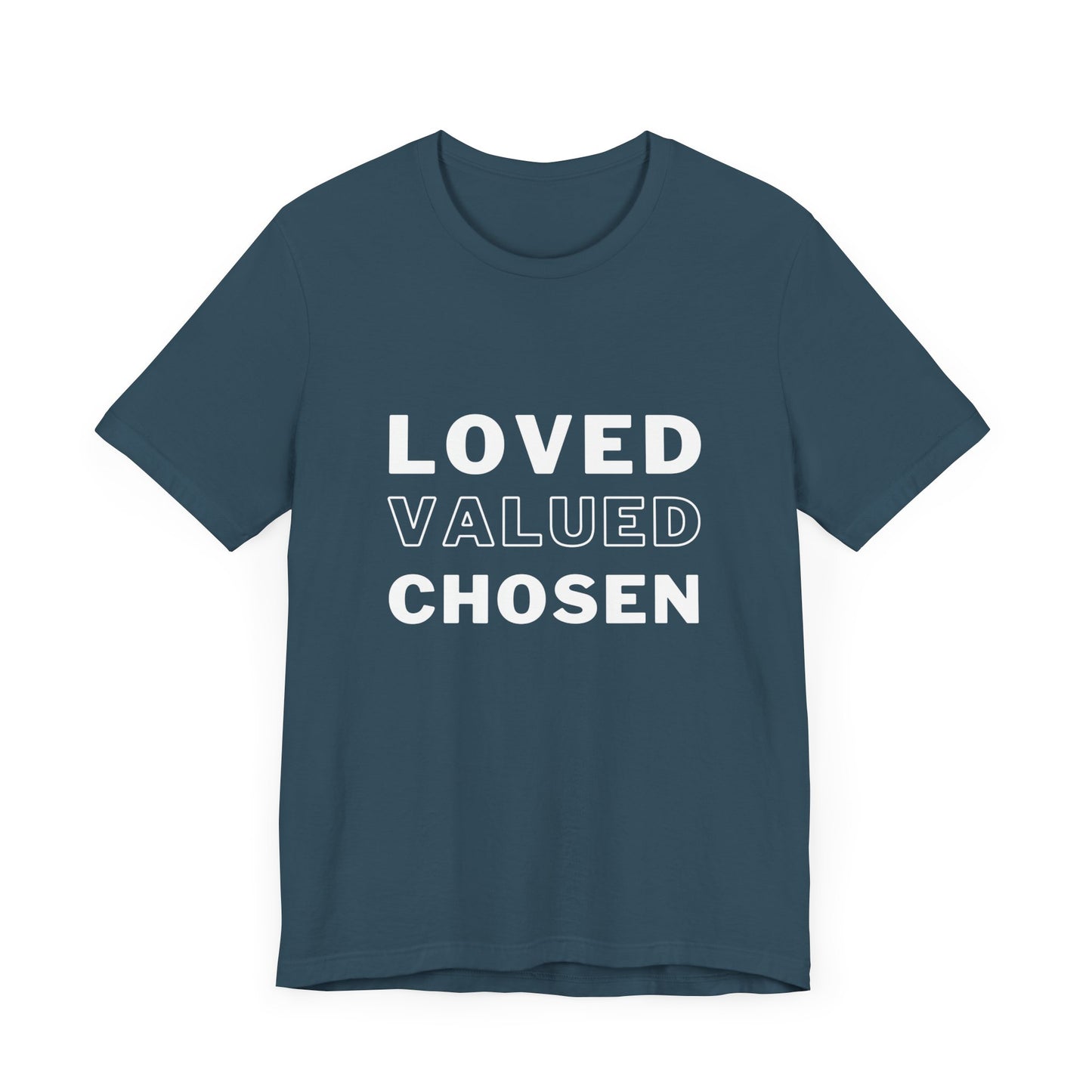 Loved, Valued, Chosen Adult T-Shirt