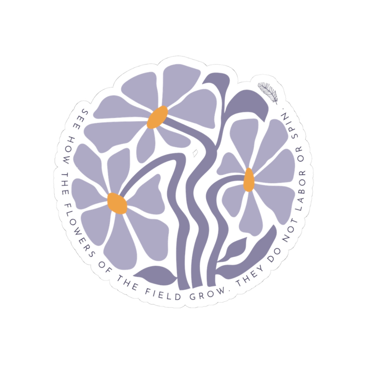 See How the Flowers Grow Sticker