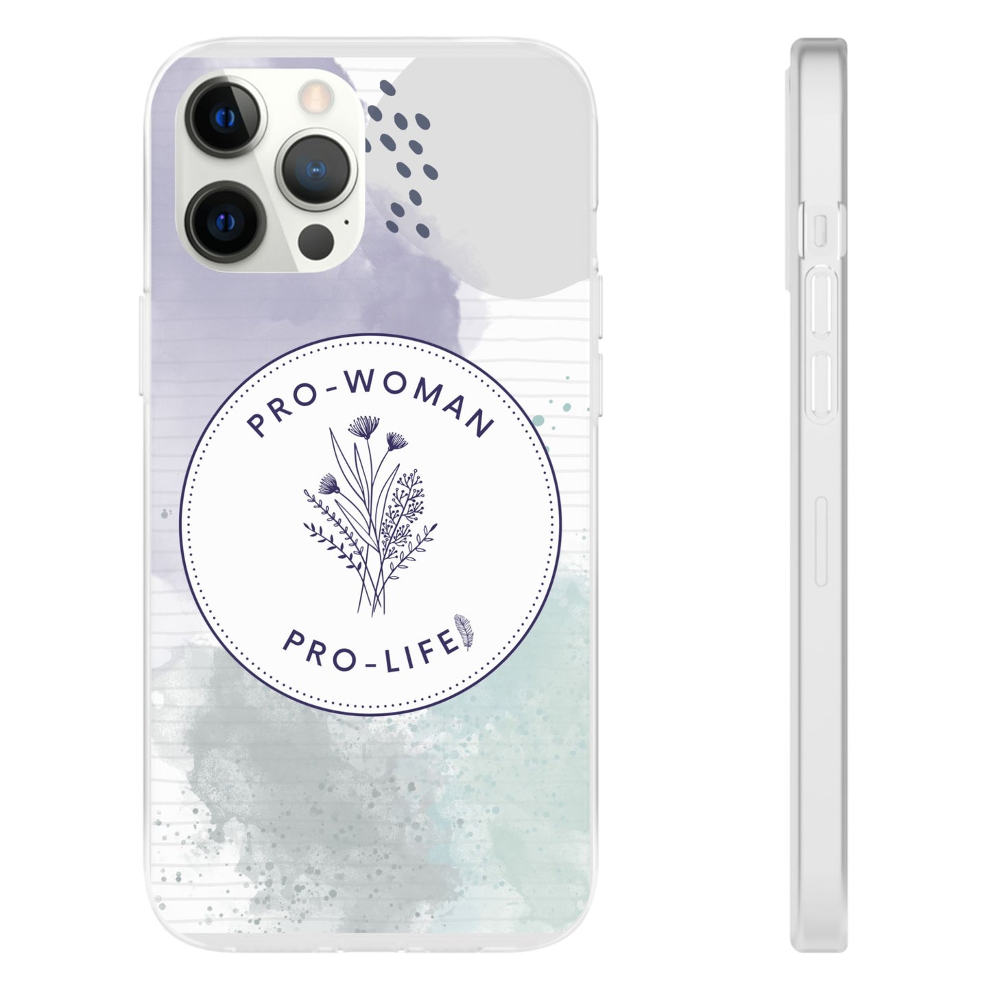 Pro-Woman Pro-Life Phone Case