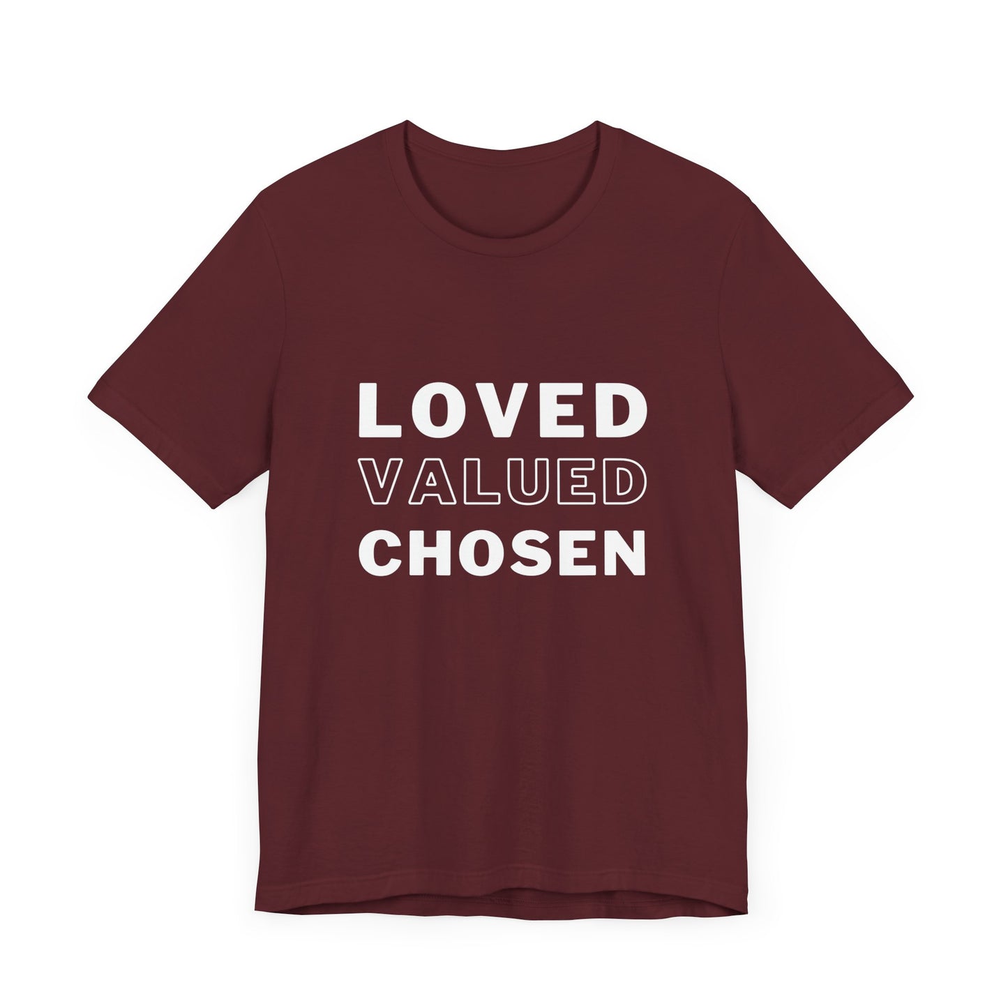 Loved, Valued, Chosen Adult T-Shirt