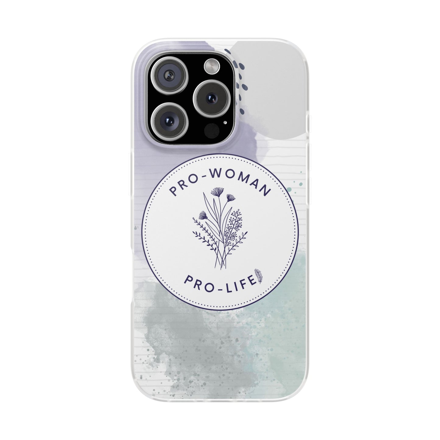 Pro-Woman Pro-Life Phone Case