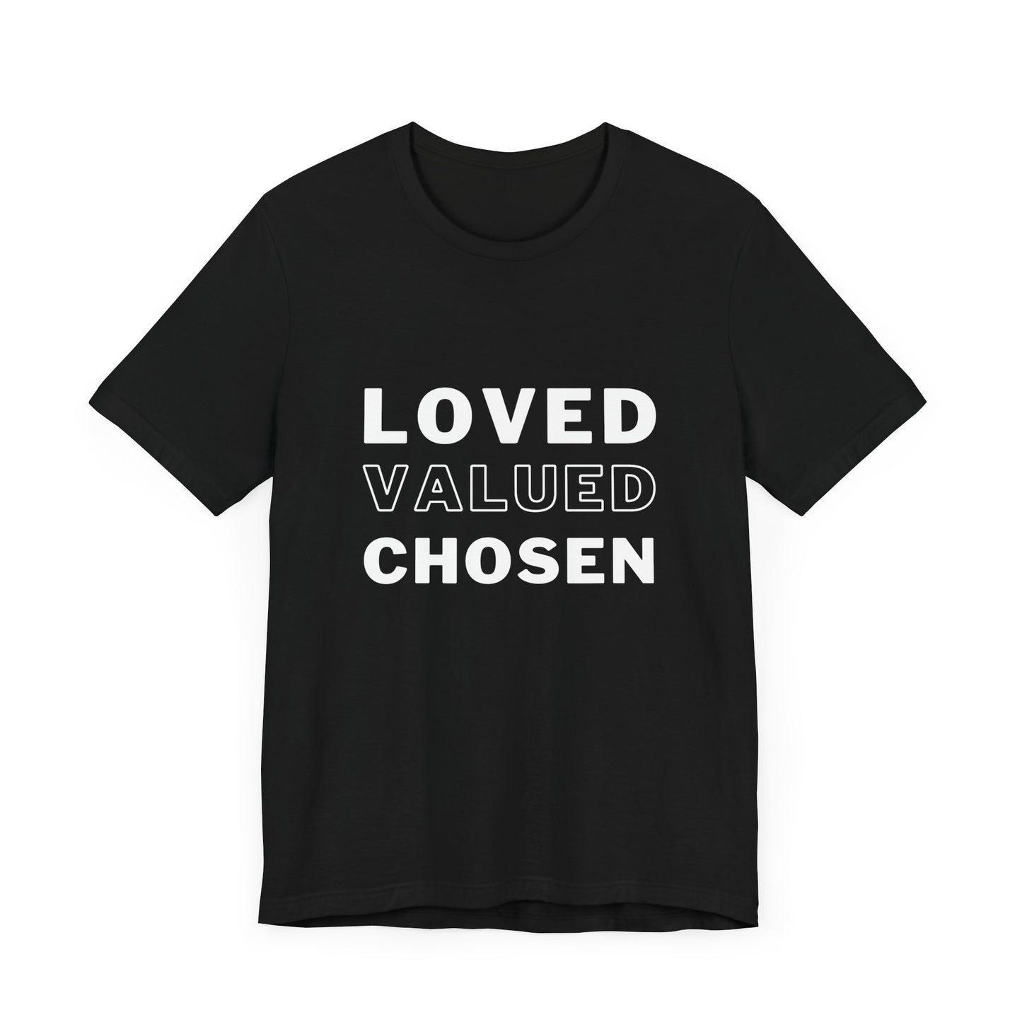 Loved, Valued, Chosen Adult T-Shirt