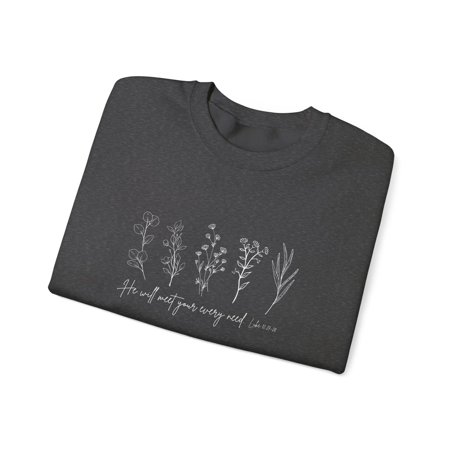 He Will Meet You at Your Every Need Crewneck Sweatshirt