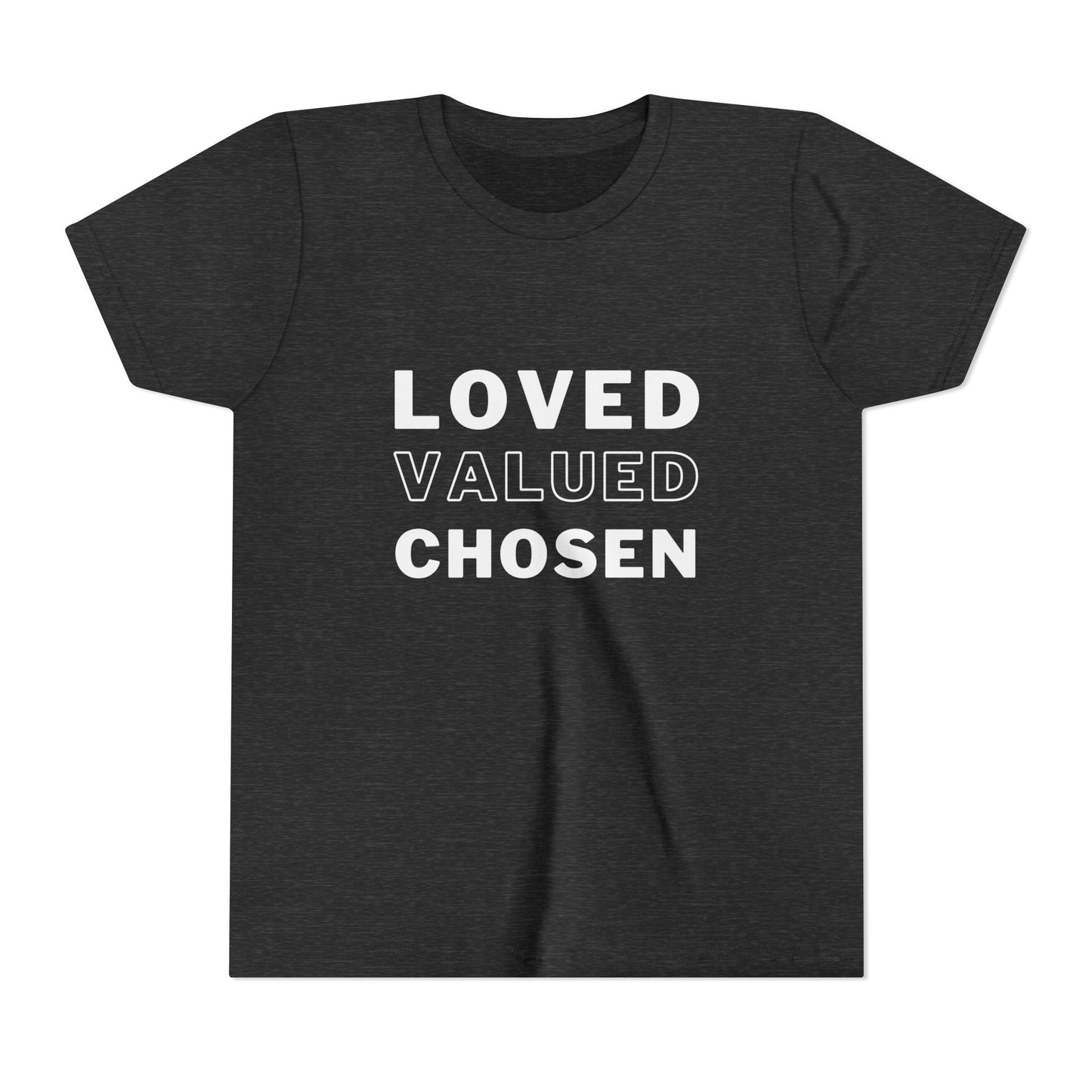Loved, Valued, Chosen Youth T-Shirt