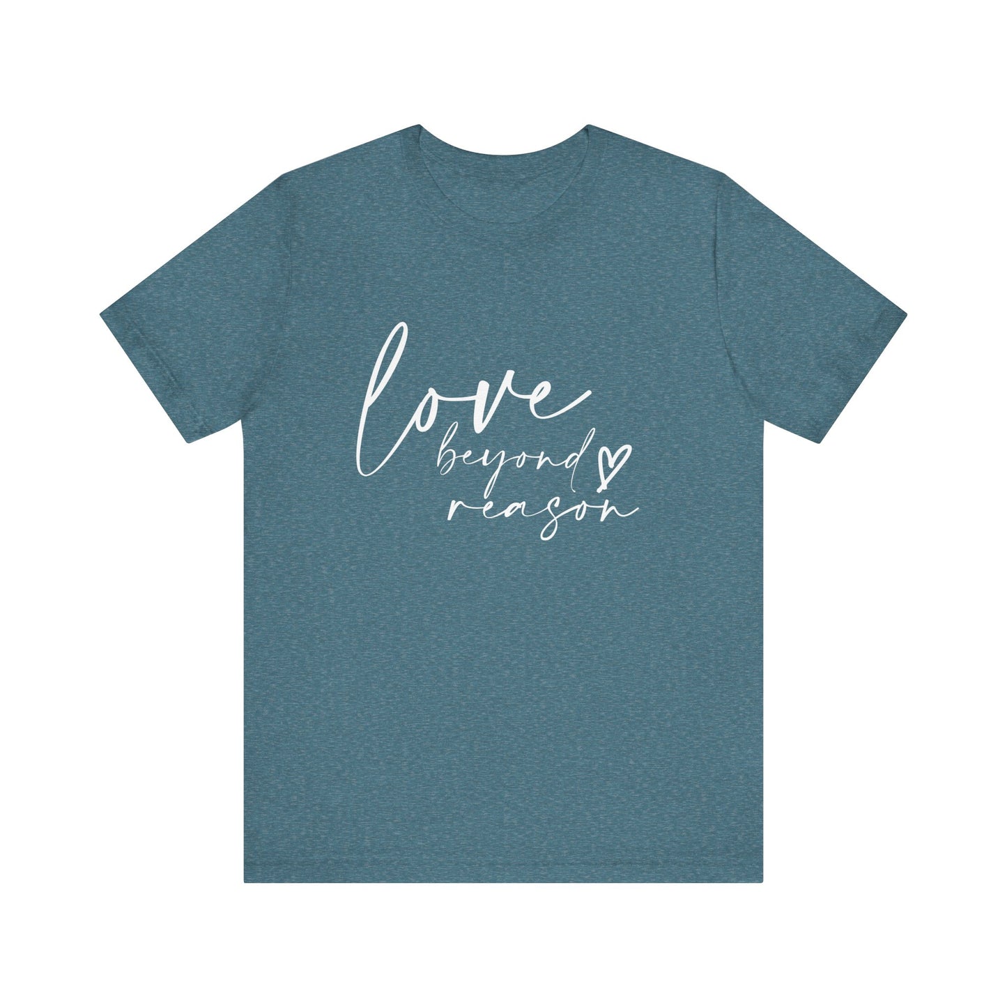 Love Beyond Reason T-Shirt