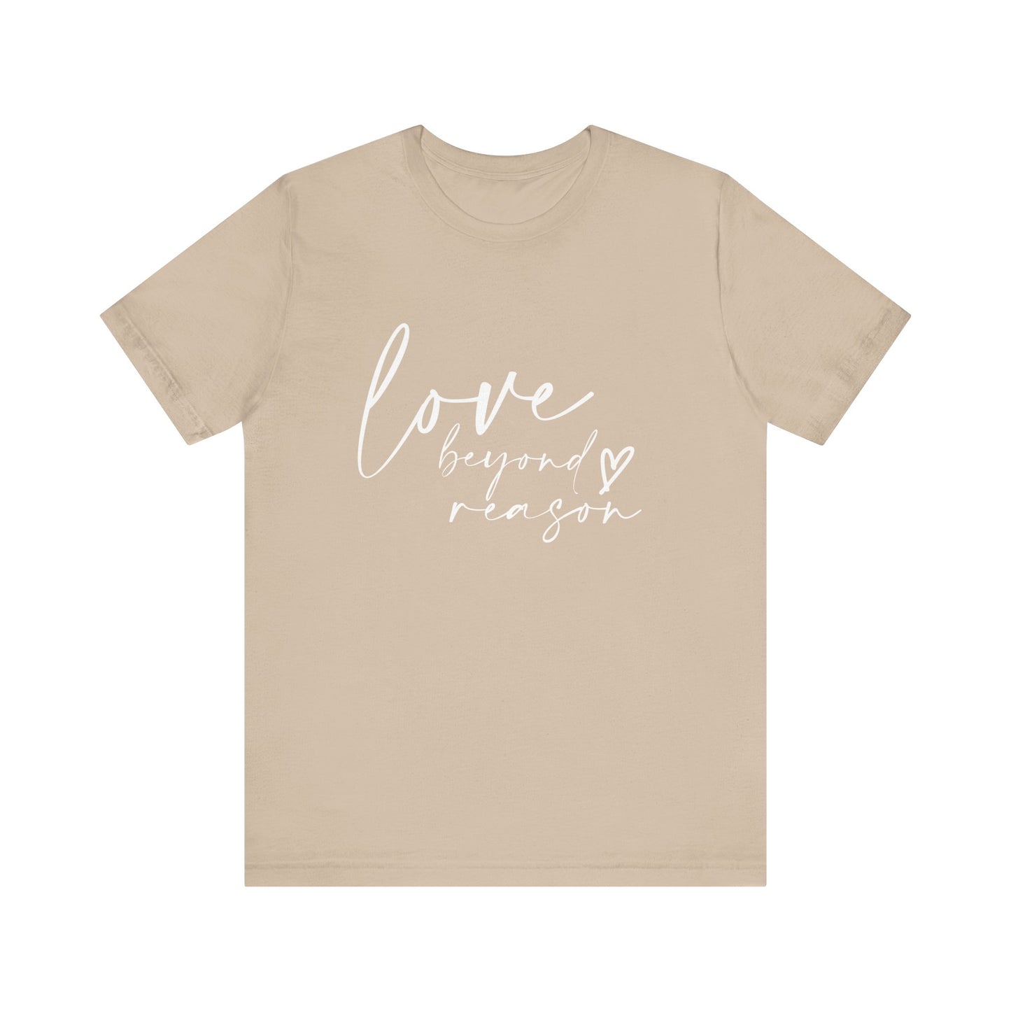 Love Beyond Reason T-Shirt