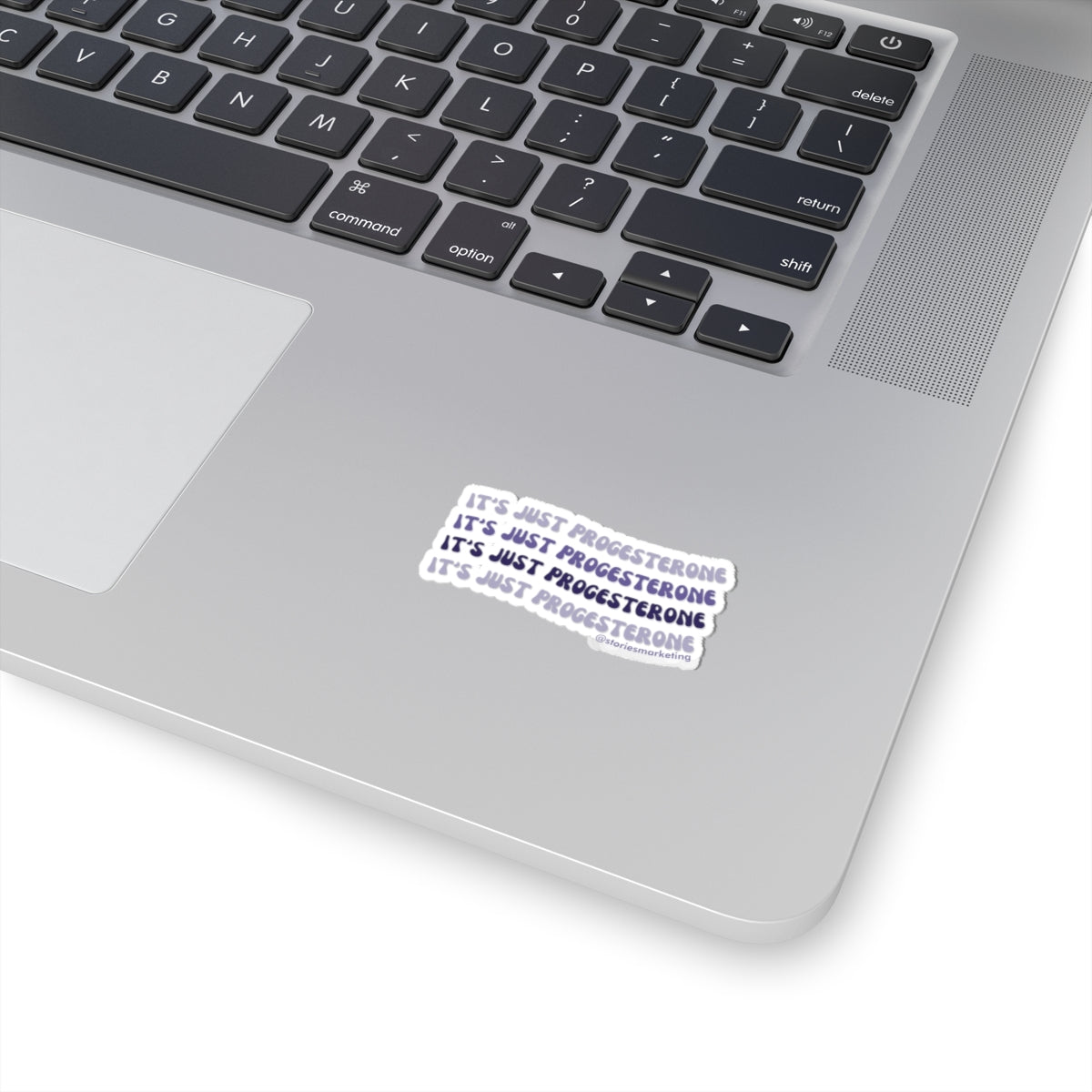 It's Just Progesterone Sticker