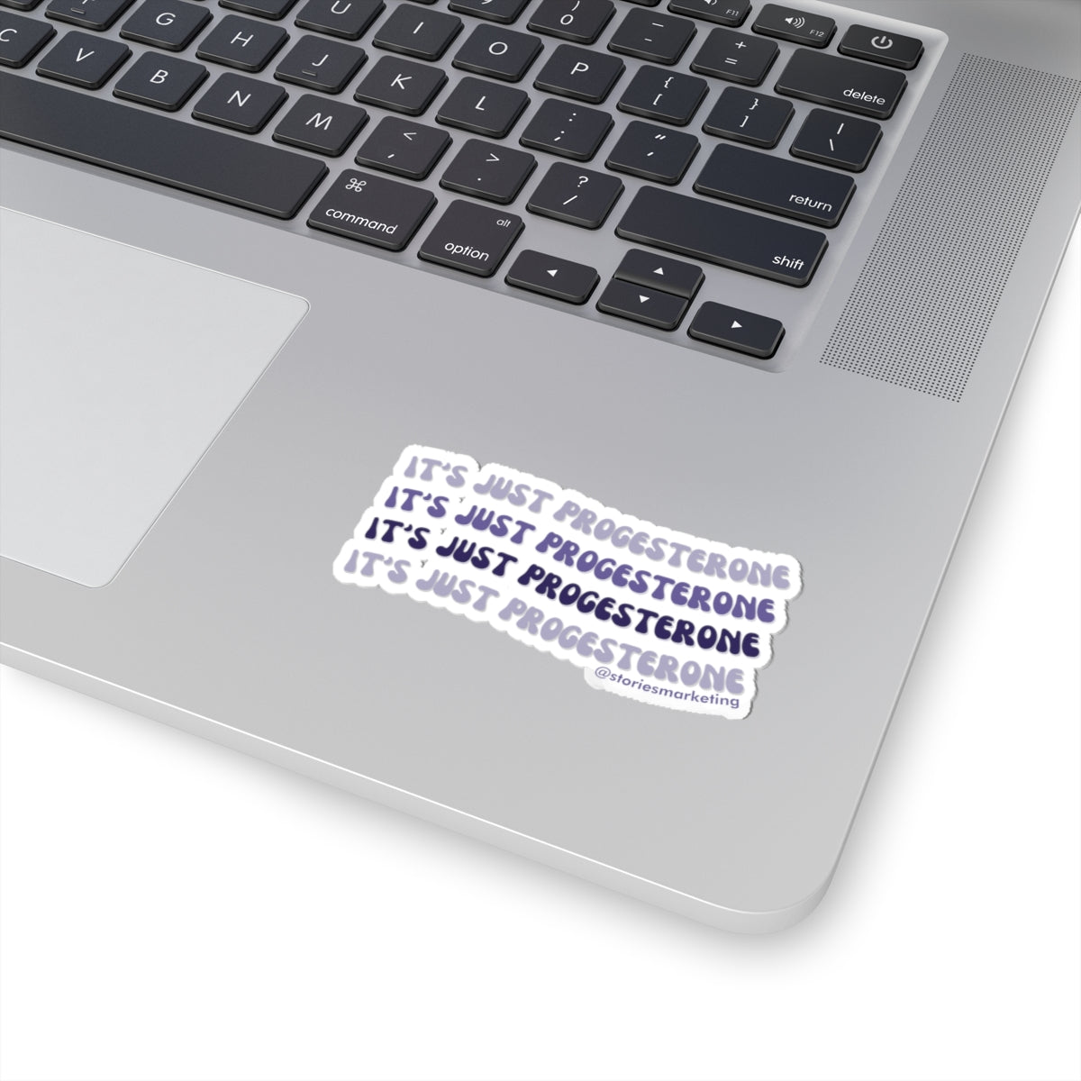 It's Just Progesterone Sticker