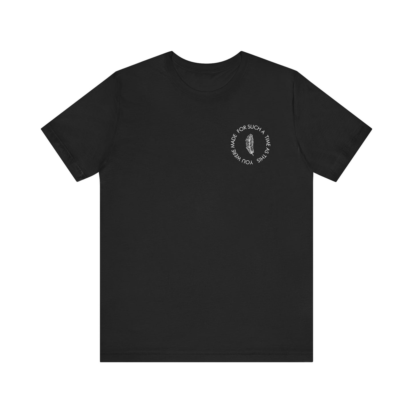 For Such a Time as This T-Shirt