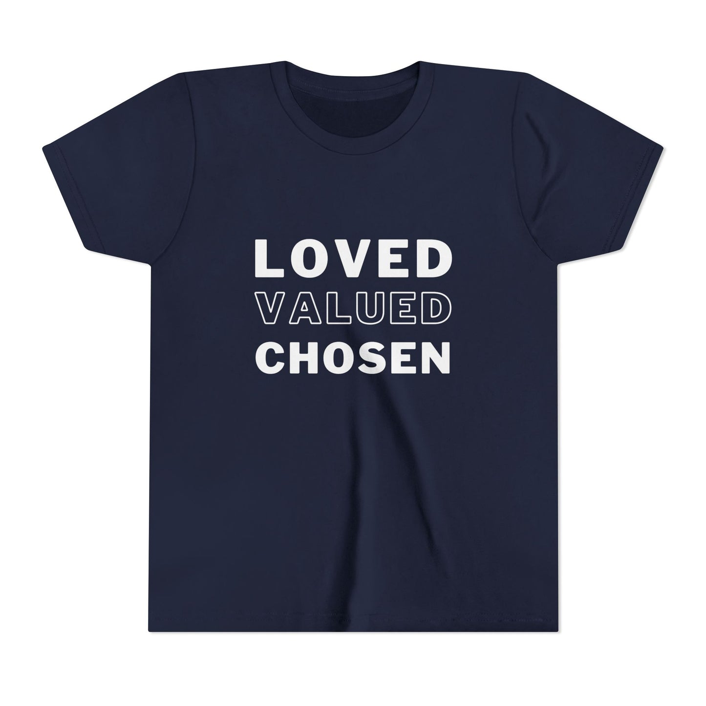 Loved, Valued, Chosen Youth T-Shirt