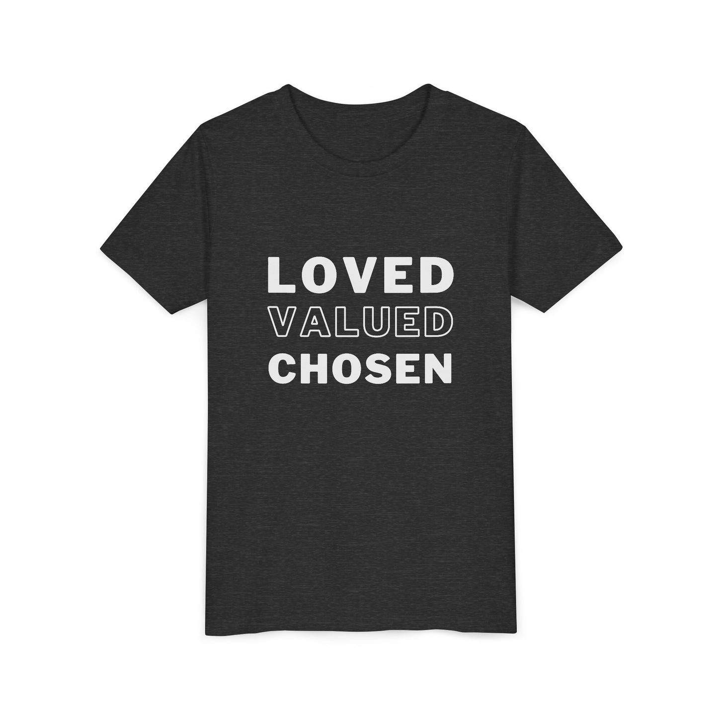 Loved, Valued, Chosen Youth T-Shirt