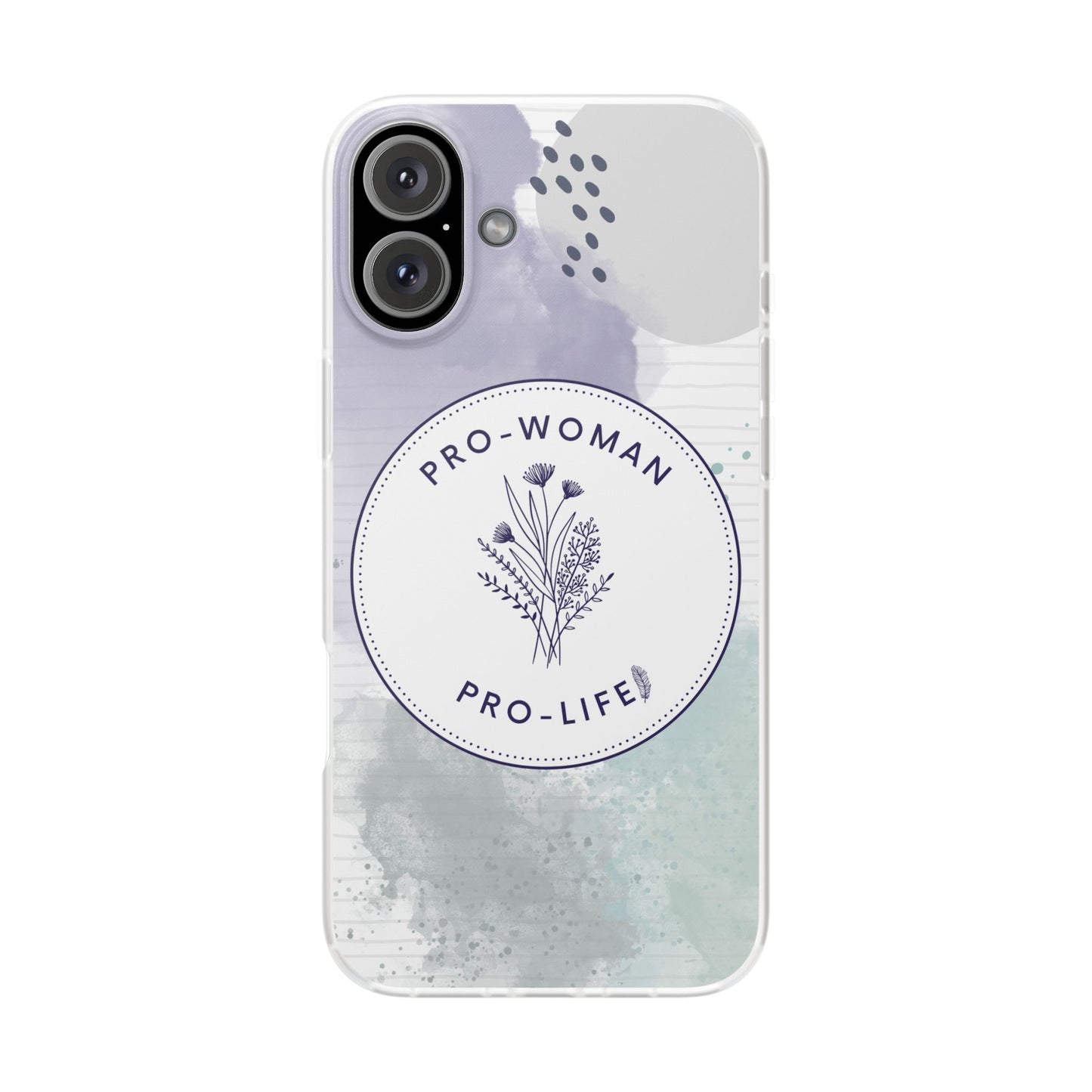 Pro-Woman Pro-Life Phone Case