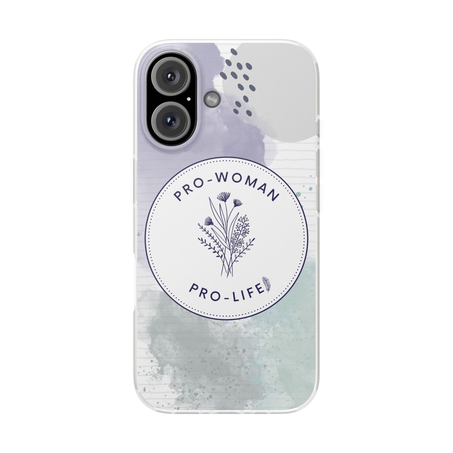 Pro-Woman Pro-Life Phone Case