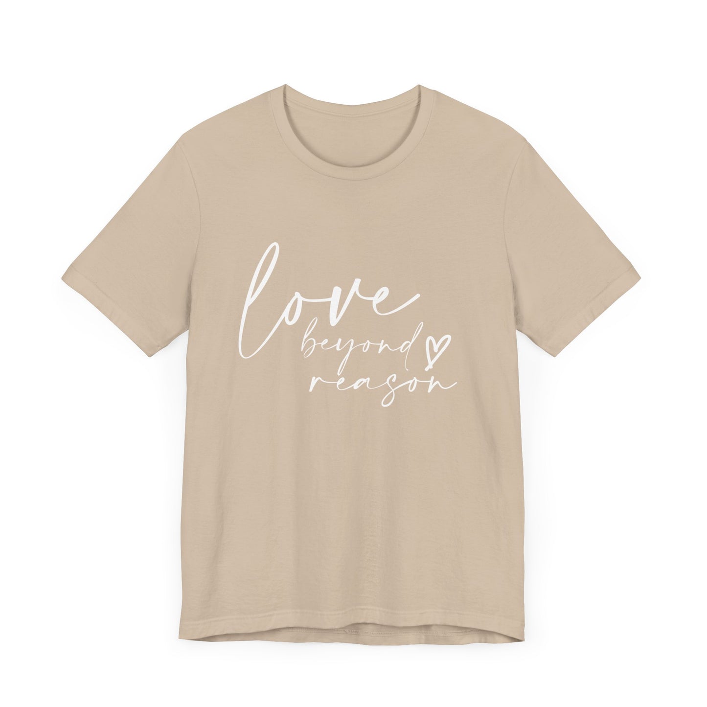Love Beyond Reason T-Shirt