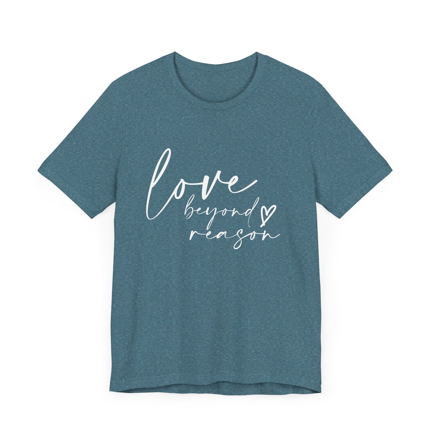 Love Beyond Reason T-Shirt