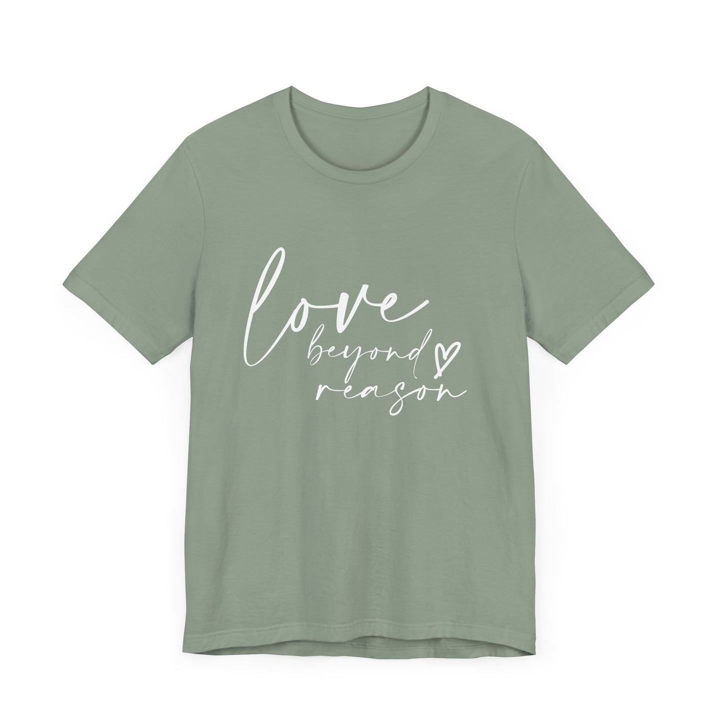 Love Beyond Reason T-Shirt
