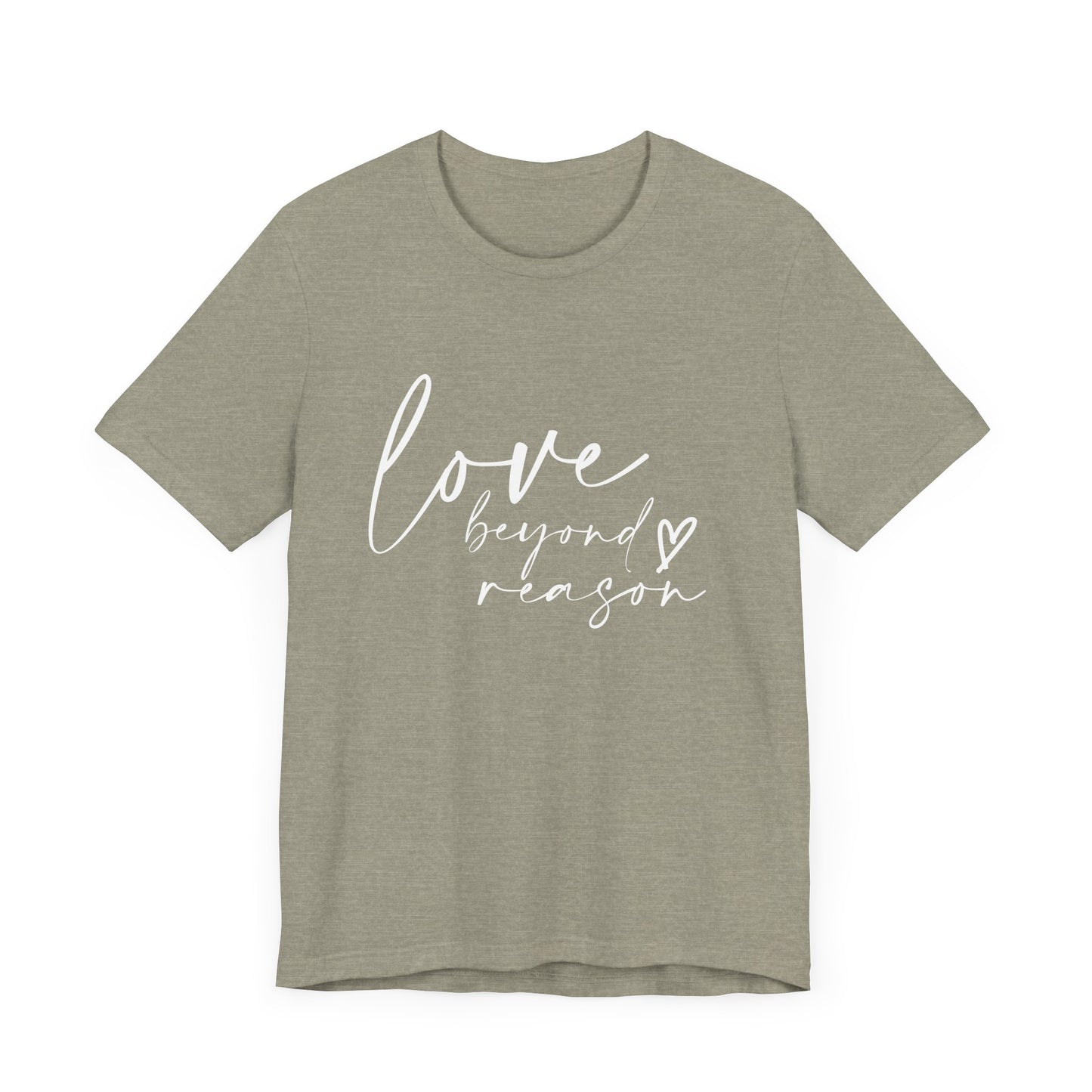 Love Beyond Reason T-Shirt