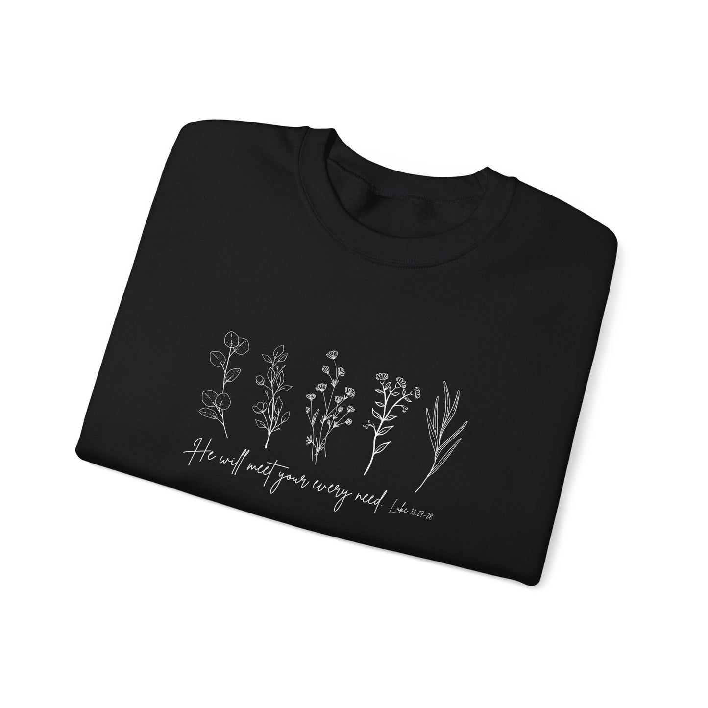 He Will Meet You at Your Every Need Crewneck Sweatshirt