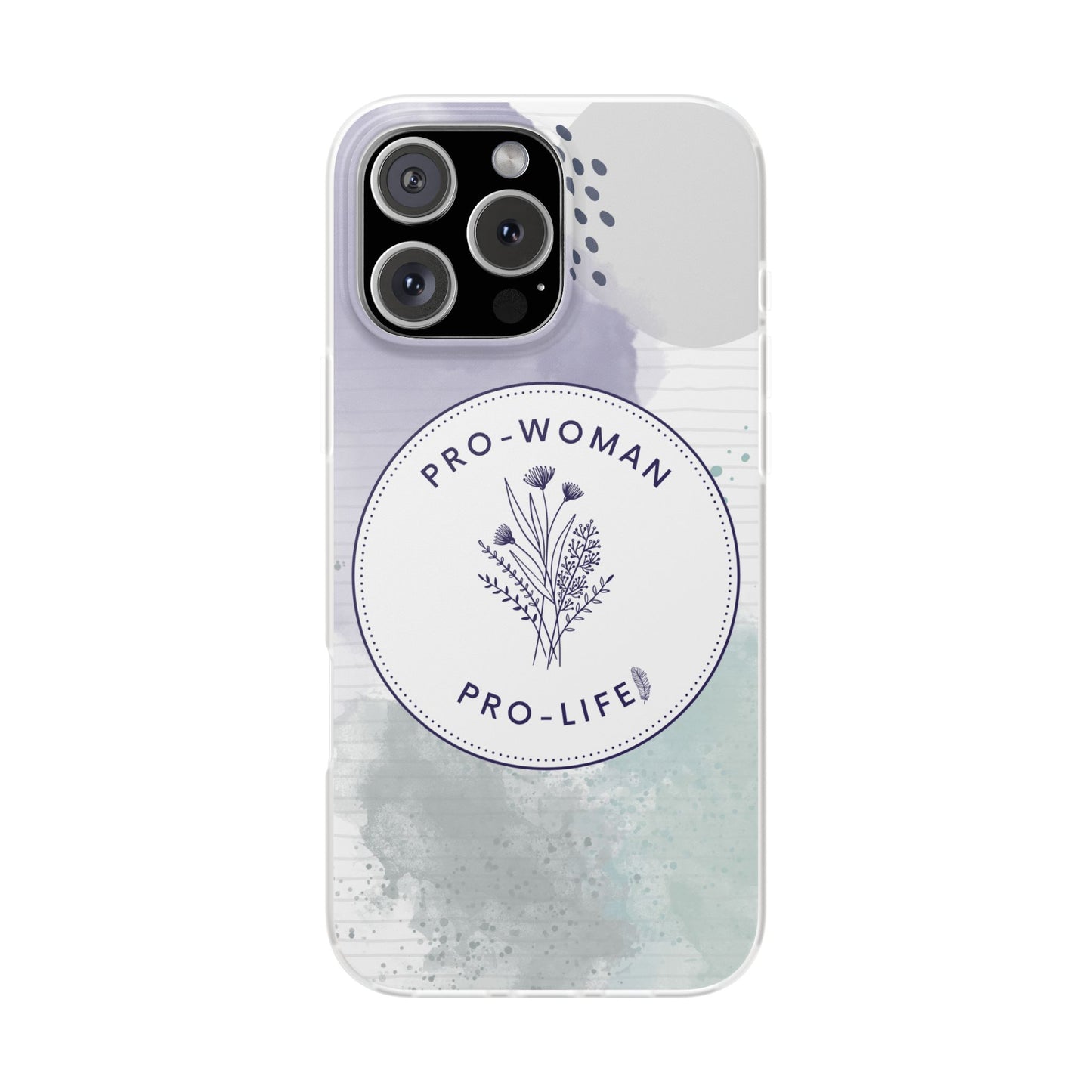 Pro-Woman Pro-Life Phone Case