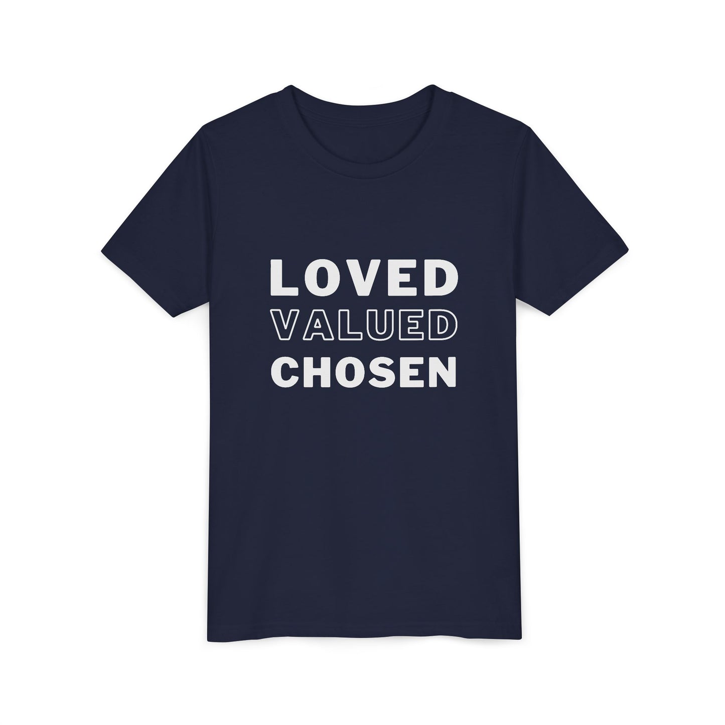 Loved, Valued, Chosen Youth T-Shirt