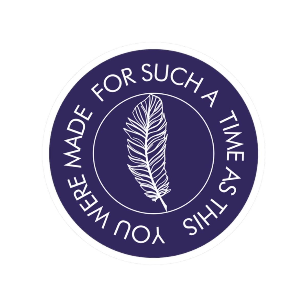 For A Time As This Sticker