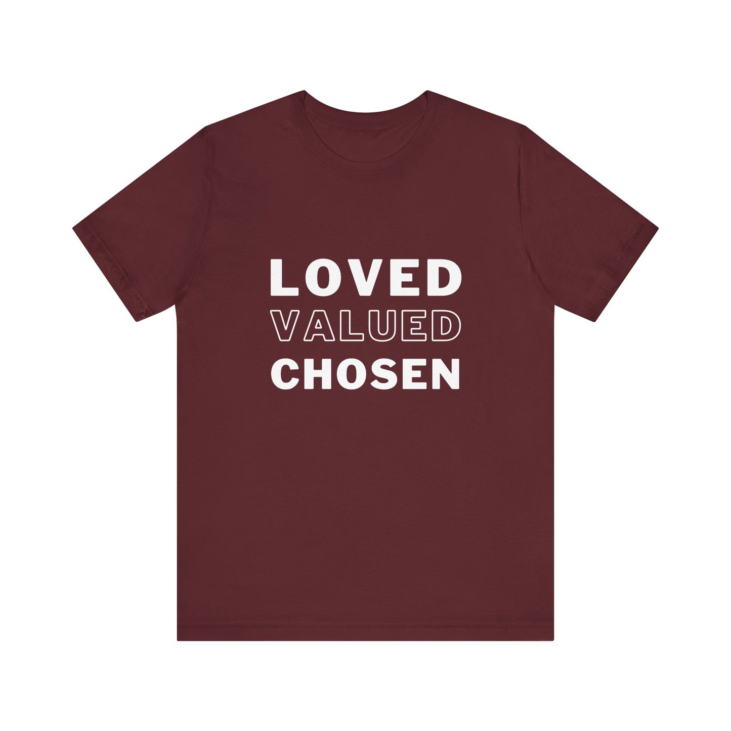 Loved, Valued, Chosen Adult T-Shirt