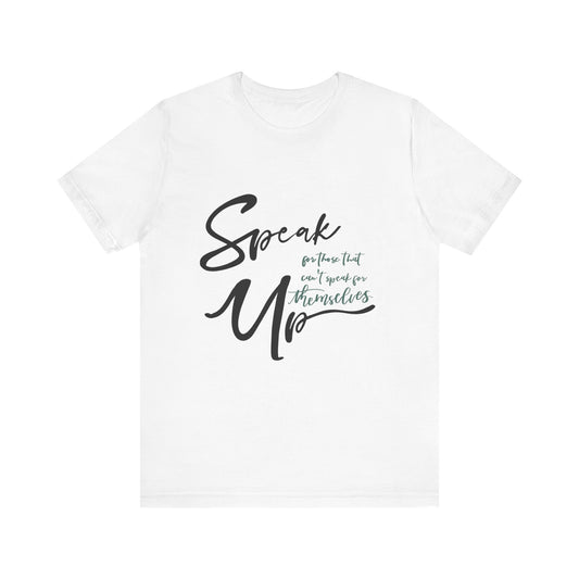 Speak Up T-Shirt