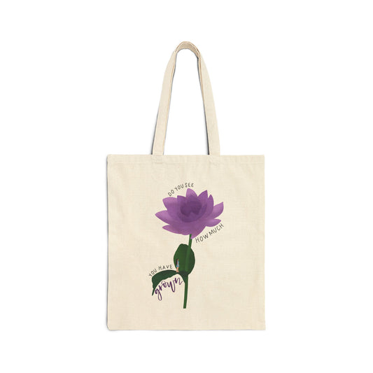 How Much You've Grown Tote Bag